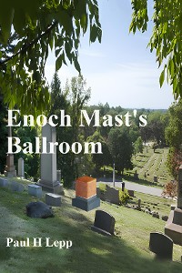 Cover Enoch Mast's Ballroom