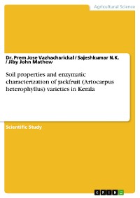 Cover Soil properties and enzymatic characterization of jackfruit (Artocarpus heterophyllus) varieties in Kerala