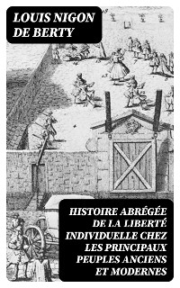 Cover Histoire abrégée de la liberté individuelle chez les principaux peuples anciens et modernes