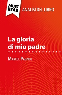 Cover La gloria di mio padre di Marcel Pagnol (Analisi del libro)