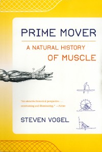 Cover Prime Mover: A Natural History of Muscle