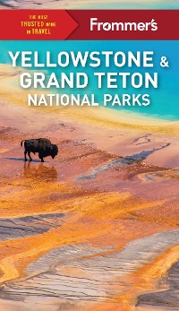 Cover Frommer's Yellowstone and Grand Teton National Parks