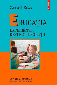 Cover Educația: experiențe, reflecții, soluții