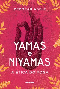 Cover Yamas e Niyamas – A Ética do Yoga