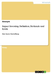 Cover Impact Investing. Definition, Merkmale und Kritik