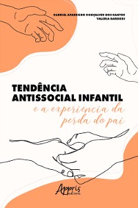 Cover Tendência Antissocial Infantil e a Experiência da Perda do Pai