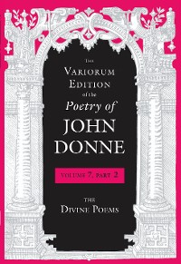 Cover The Variorum Edition of the Poetry of John Donne