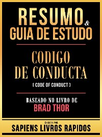 Cover Resumo & Guia De Estudo - Codigo De Conduta (Code Of Conduct) - Baseado No Livro De Brad Thor