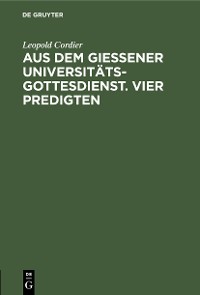 Cover Aus dem Gießener Universitätsgottesdienst. Vier Predigten