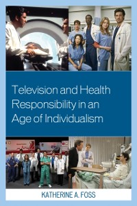Cover Television and Health Responsibility in an Age of Individualism