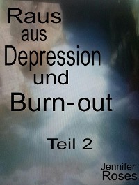 Cover Raus aus Depression und Burnout, Teil 2