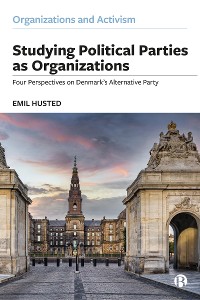 Cover Studying Political Parties as Organizations