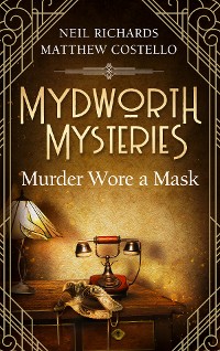 Cover Mydworth Mysteries - Murder wore a Mask