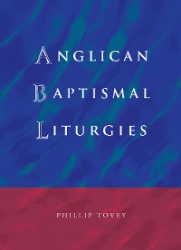 Cover Anglican Baptismal Liturgies