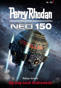 Cover Perry Rhodan Neo 150: Sprung nach Andromeda