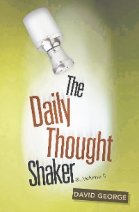 Cover The Daily Thought Shaker ®, Volume Ii