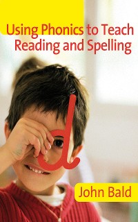 Cover Using Phonics to Teach Reading & Spelling
