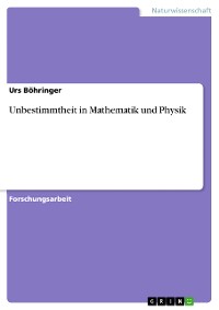 Cover Unbestimmtheit in Mathematik und Physik