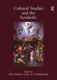 Cover Cultural Studies and the Symbolic: Theory Studies, Presented at the Univeristy of Glasgow's Centre for Intercultural Studies: v. 1: Occasional papers in cassirer and cultural