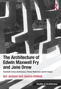 Cover Architecture of Edwin Maxwell Fry and Jane Drew