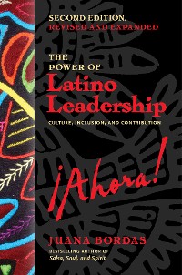 Cover The Power of Latino Leadership, Second Edition, Revised and Updated