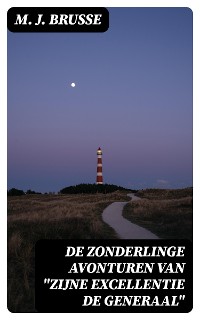 Cover De zonderlinge avonturen van "Zijne Excellentie de Generaal"