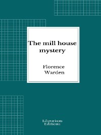 Cover The mill house mystery