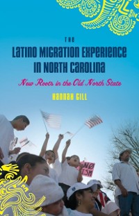 Cover Latino Migration Experience in North Carolina