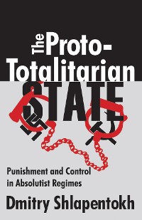 Cover The Proto-Totalitarian State