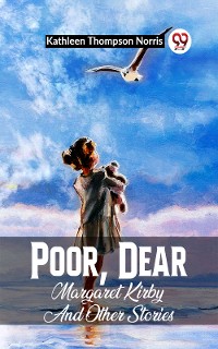 Cover Poor, Dear Margaret Kirby And Other Stories