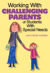 Cover Working With Challenging Parents of Students With Special Needs
