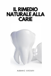 Cover Il Rimedio Naturale Alla Carie