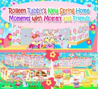 Cover Rolleen Rabbit's New Spring Home Moments with Mommy and Friends