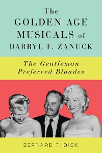 Cover The Golden Age Musicals of Darryl F. Zanuck