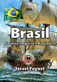 Cover Brasil: Colônia, Império E República