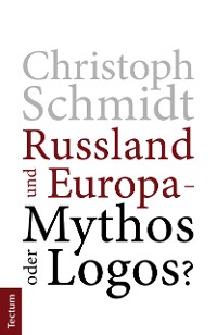 Cover Russland und Europa – Mythos oder Logos?