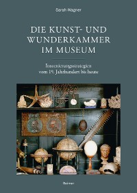 Cover Die Kunst- und Wunderkammer im Museum