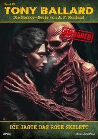 Cover Tony Ballard - Reloaded, Band 93: Ich jagte das rote Skelett