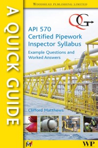 Cover Quick Guide to API 570 Certified Pipework Inspector Syllabus