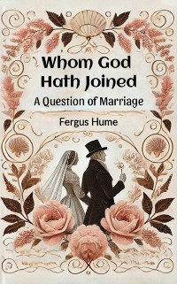 Cover Whom God Hath Joined A Question of Marriage