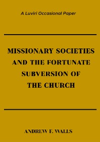 Cover Missionary Societies and the Fortunate Subversion of the Church