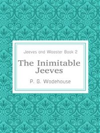 Cover The Inimitable Jeeves (Jeeves and Wooster Book 2)