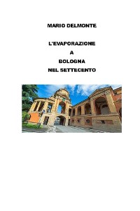 Cover L'evaporazione a Bologna nel Settecento