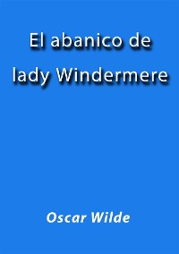 Cover El abanico de lady Windermere