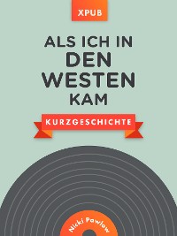 Cover Als ich in den Westen kam