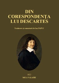 Cover Din corespondența lui Descartes