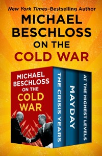 Cover Michael Beschloss on the Cold War