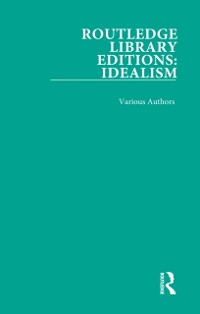 Cover Routledge Library Editions: Idealism