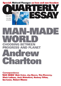 Cover Quarterly Essay 44 Man-Made World