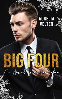 Cover BIG FOUR: Ein Anwalt zum Verlieben